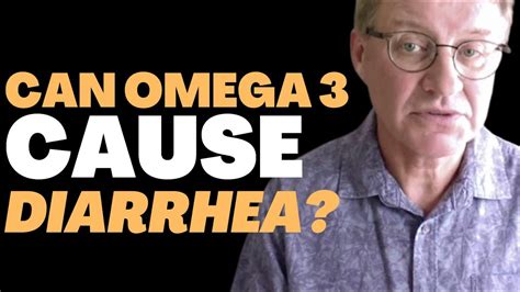 can omega 3 cause diarrhea|excessive omega 3 side effects.